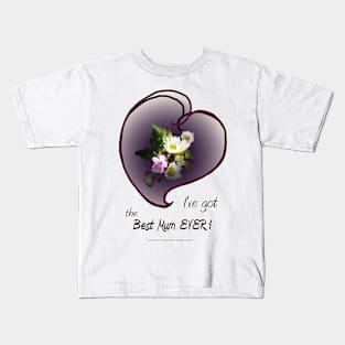 wildflower, Best Mum EVER! heart Kids T-Shirt